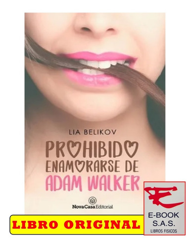 Prohibido Enamorarse De Adam Walker/ Lia Belikov