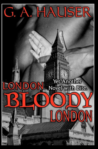 Libro:  London, Bloody, London: Yet Another Novel With Bite!