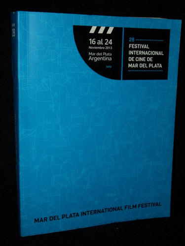 Catalogo Oficial 28 Festival De Cine De Mar Del Plata 2013