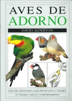 Comprar Aves De Adorno,guia De Aves De Jaula Y Aviario - Alderton