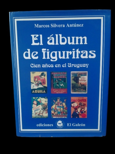 El Álbum De Figuritas 100 Años En El Uruguay Catálogo 