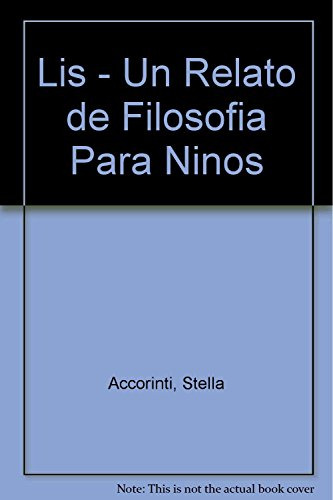 Lis - Un Relato De Filosofia Para Ni Os - Accorinti Stella