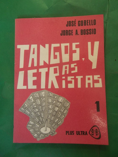 Gobello José Bossio Jorge Tangos Y Letristas 1 