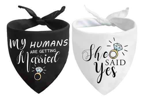 My Humans Are Getting Married She Said Yes Dog Bandana, Wedd