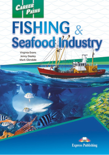 Fishing & Seafood Industries - Express Publishing (obra C...