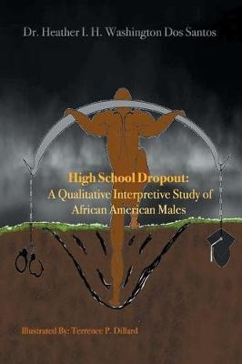 Libro High School Dropout : A Qualitative Interpretive St...