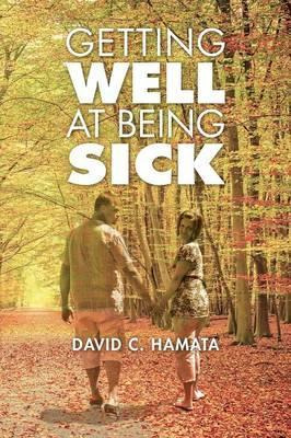 Libro Getting Well At Being Sick - David C Hamata