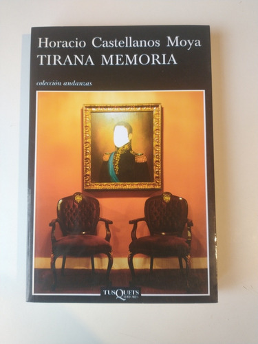 Tirana Memoria Horacio Castellanos Moya