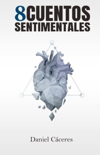 Libro : 8 Cuentos Sentimentales - Caceres Pinto, Jose ... 