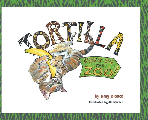 Libro Tortilla! Goes To The Zoo - Blasco, Amy