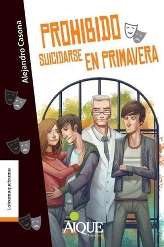 Prohibido Suicidarse En Primavera-casona, Alejandro-aique