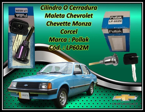 Cilindro O Cerradura  Maleta Chevrolet Chevette Monza Corcel