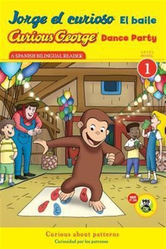 Curious George Dance Party Cgtv Reader/jorge El Curioso E...