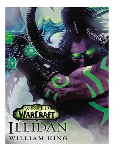 World Of Warcraft: Illidan (paperback) - William King. Ew08