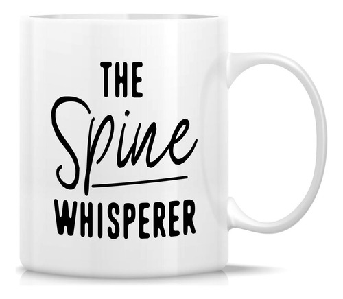 Taza Divertida Retreez The Spine Whisperer Quiropráctico Do