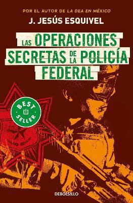 Libro Las Operaciones Secretas De La Policia Federal / Th...