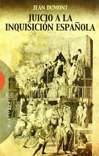 Libro Juicio A La Inquisición Española (ensayo) De Dumont, J