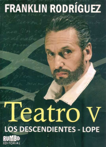 Teatro V Los Descendientes - Lope, De Lope De Vega. Editorial Rumbo, Tapa Blanda, Edición 1 En Español