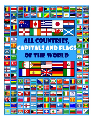 Book : All Countries, Capitals And Flags Of The World A...