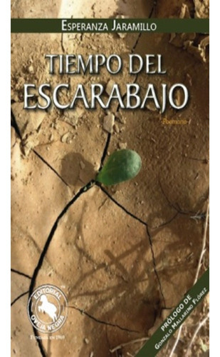 Tiempo Del Escarabajo: Tiempo Del Escarabajo, De Jaramillo, Esperanza. Editorial Oveja Negra, Tapa Blanda, Edición 1 En Español, 2015