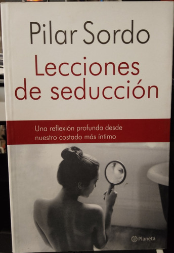 Pilar Sordo Lecciones De Seducción
