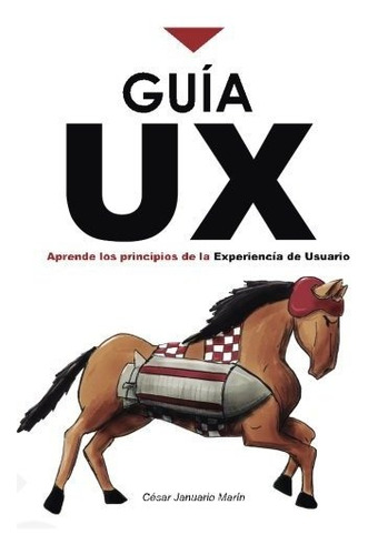 Libro : Guia Ux Aprende Los Principios Basicos De La...