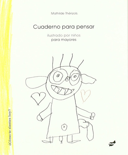 Cuaderno Para Pensar: Ilustrado Por Niños Para Adultos - Mat