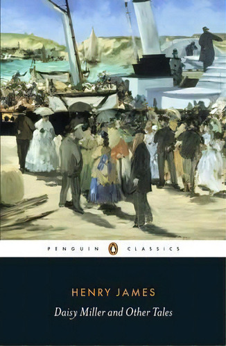 Daisy Miller And Other Tales, De Henry James. Editorial Penguin Books Ltd, Tapa Blanda En Inglés