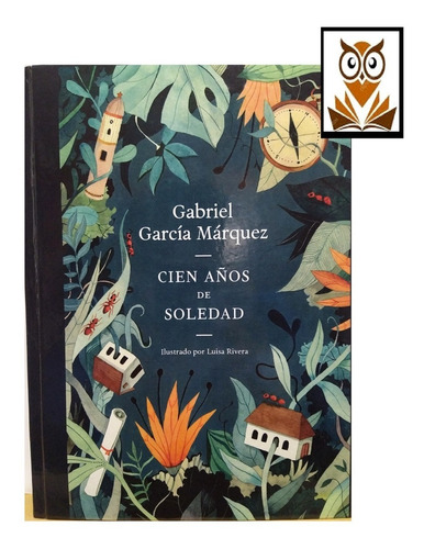 Imagen 1 de 5 de Cien Años De Soledad Ilustrado -- Gabriel García Márquez