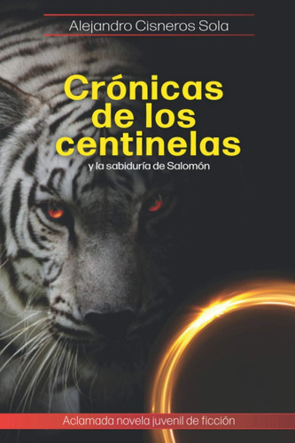 Libro: Crónicas De Los Centinelas Y La Sabiduría De Salomón: