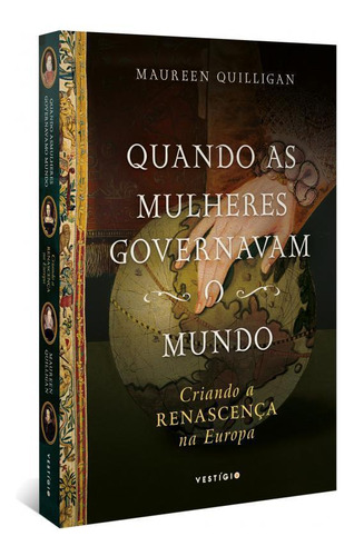 Quando As Mulheres Governavam O Mundo: Criando A Renascença