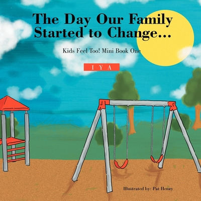 Libro The Day Our Family Started To Change.: Kids Feel To...