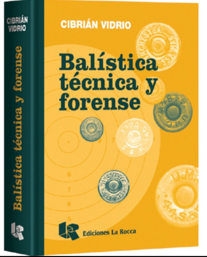 Balistica Y Tecnica Forense