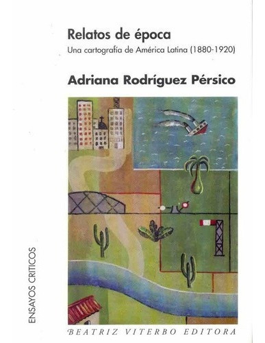 Relatos De Epoca - Adriana Rodriguez Persico, De Adriana Rodríguez Pérsico. Editorial Beatriz Viterbo Editora En Español