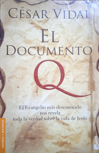 El Documento Q El Evangelio Más Desconocido / César Vidal (Usado)