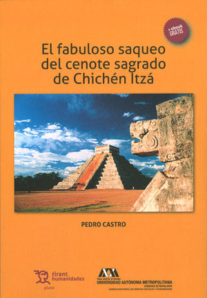 Libro Fabuloso Saqueo Del Cenote Sagrado De Chichen Itza Nku