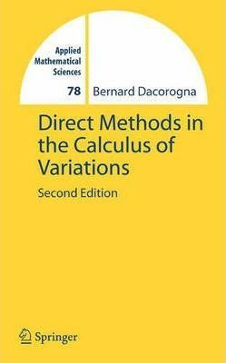 Direct Methods In The Calculus Of Variations - Bernard Da...