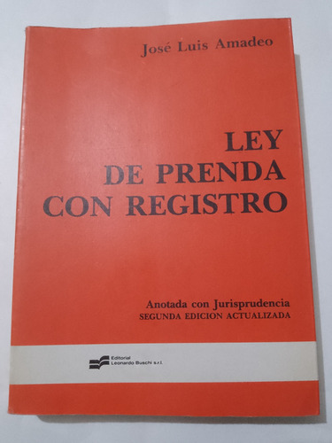 Ley De Prenda Con Registro Amadeo Leonardo Buschi 1983