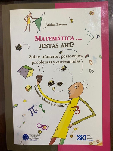 Matematica Estas Ahi Adrian Paenza. Belgrano