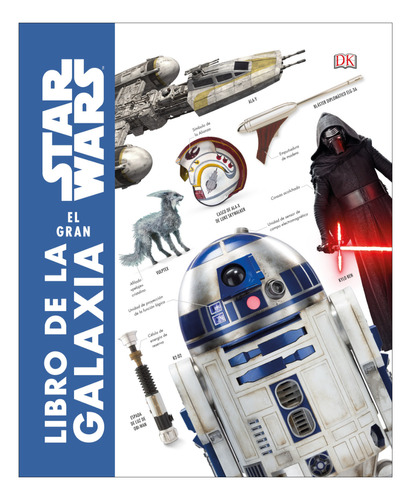 Star Wars. El Gran Libro De La Galaxia