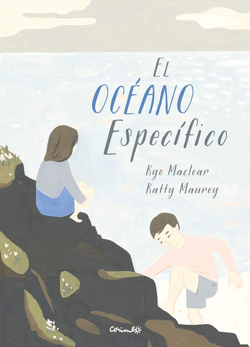 Océano Específico, El, De Kyo Maclear. Editorial Corimbo, Tapa Blanda, Edición 1 En Español