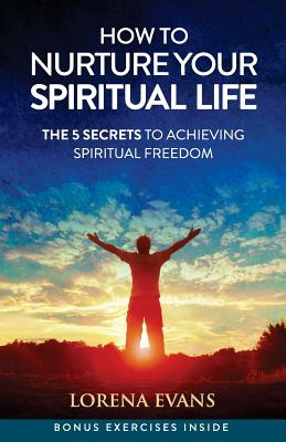 Libro How To Nurture Your Spiritual Life: 5 Secrets To Sp...