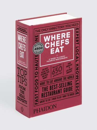 Where Chefs Eat: A Guide To Chefs' Favorite Restaurants, De Joe Warwick. Editorial Phaidon En Inglés