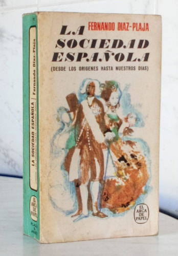 La Sociedad Española Fernando Diaz - Plaja Historia /n Pj Ap