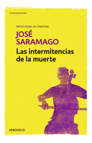 Las Intermitencias De La Muerte / José Saramago / Original 