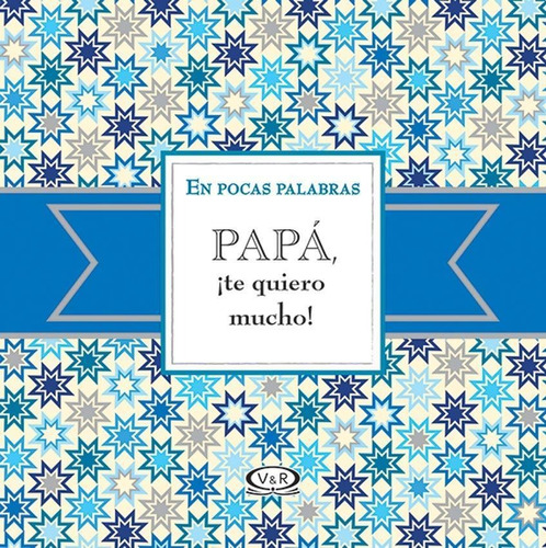 En Pocas Palabras: Papa  Te Quiero Mucho!