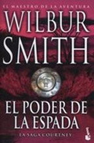 Poder De La Espada, El, De Smith, Wilbur. Editorial Booket, Tapa Tapa Blanda En Español