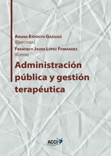 Libro: Administración Pública Y Gestión Terapéutica (gestión