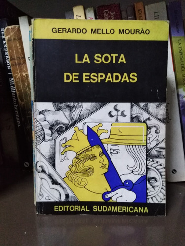 La Sota De Espadas - Gerardo Mello Mourao