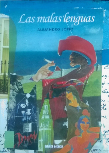 Malas Lenguas, Las, de Alejandro López. Editorial Blatt & Rios, edición 1 en español